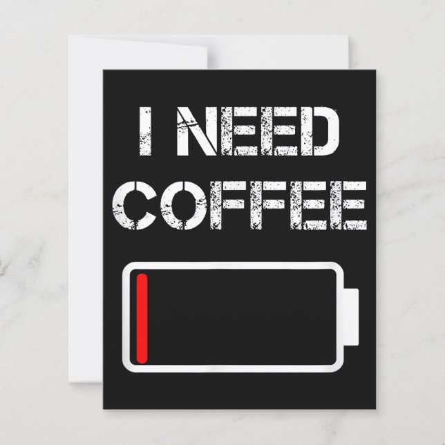 I need coffee funny coffee cups battery beans coff (Front)