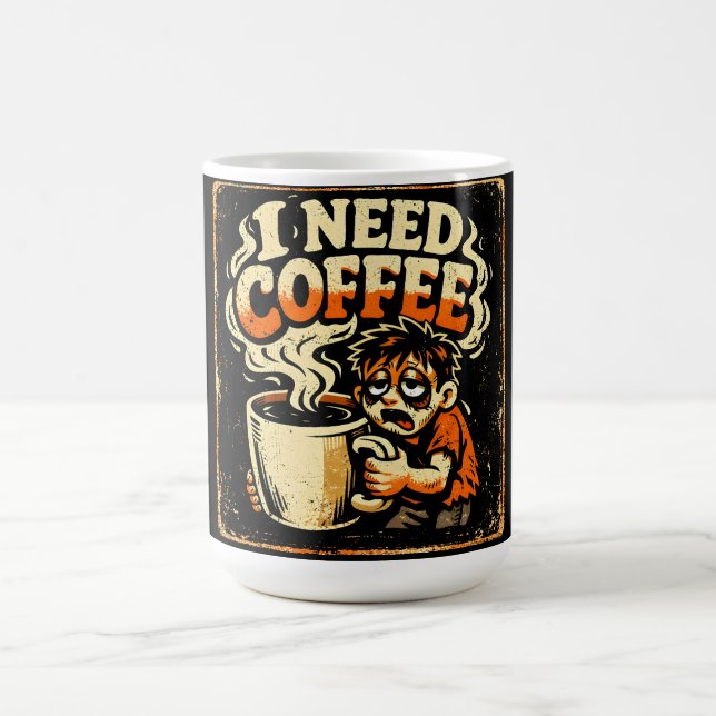 I Need Coffee – Morning Survival Humor Mug (Center)