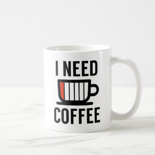 I Need Coffee Mug