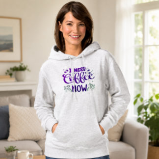 I Need Coffee Now Coffee Lover Gift Hoodie