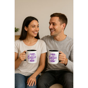 I Need Coffee Now – Custom Ceramic Combo Mug   Mic