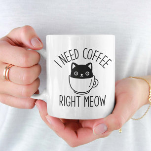 I Need Coffee Right Meow Mug