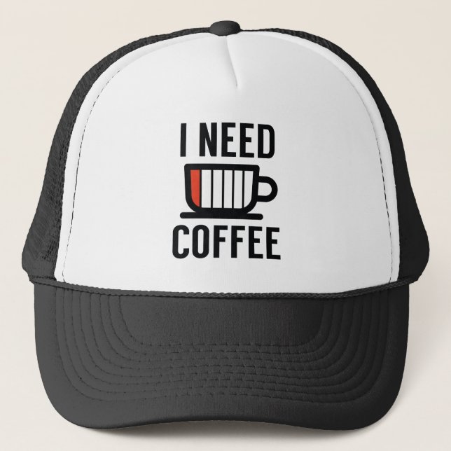 I Need Coffee Trucker Hat (Front)