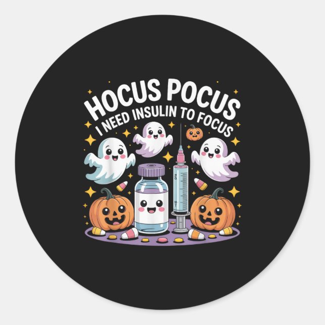I Need Insulin To Focus Funny Halloween Diabetic  Classic Round Sticker (Front)
