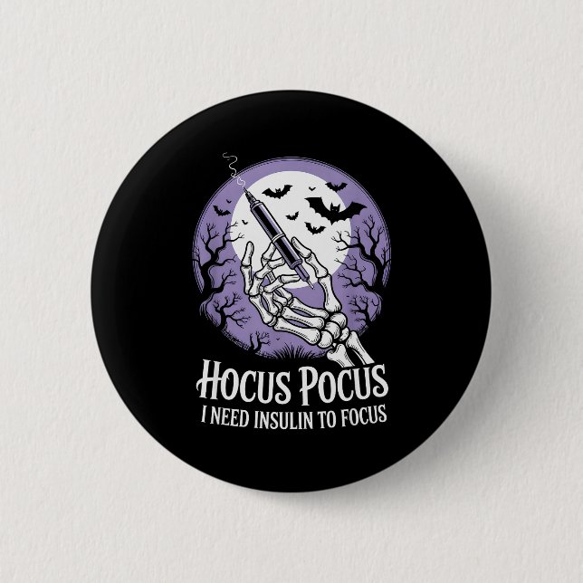 I Need Insulin To Focus Halloween Funny Design  2 Inch Round Button (Front)