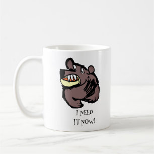 i Need It Now! Coffee Mug