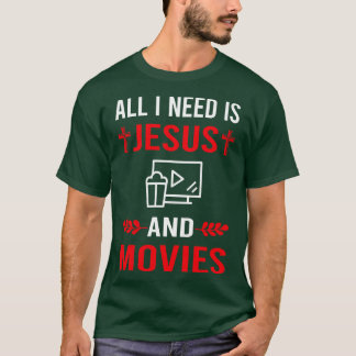 I Need Jesus And Movies T-Shirt