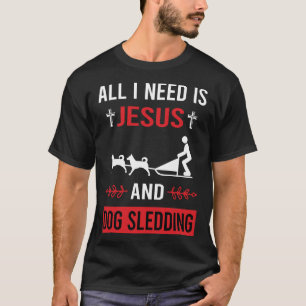 I Need Jesus Sledding Sledging Sleighing T-Shirt