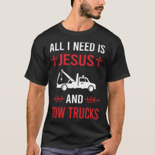 I Need Jesus Tow Truck Trucks T-Shirt