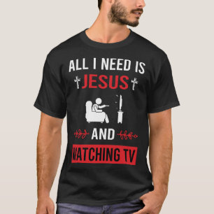 I Need Jesus Watching TV T-Shirt