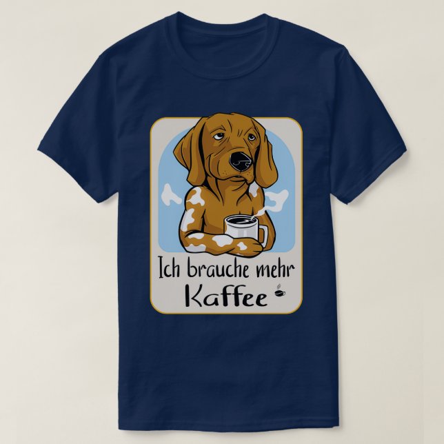 I Need More Coffee Coffee Junkie T-Shirt (Design Front)