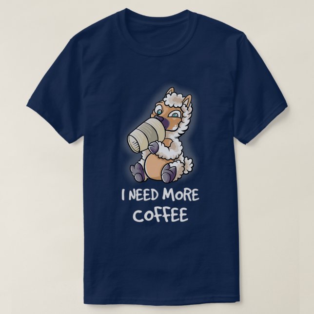 I Need More Coffee In My Mug Caffeine Funny Llama  T-Shirt (Design Front)
