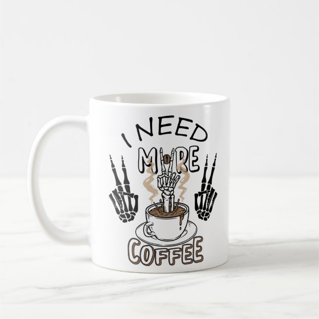 I need more coffee shirt Aesthetic clothing Coffee Coffee Mug (Left)