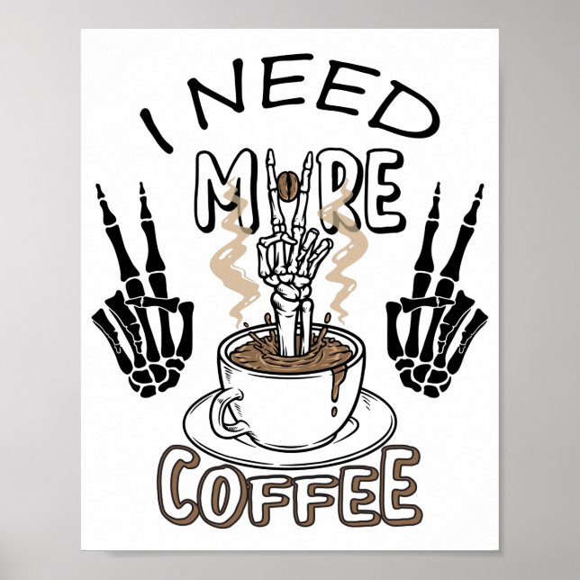 I need more coffee shirt Aesthetic clothing Coffee Poster (Front)