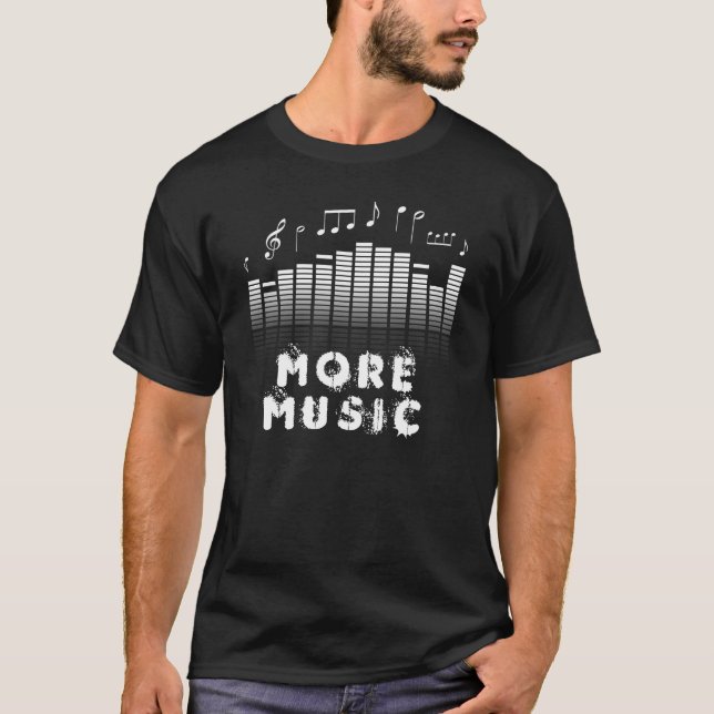 I Need More Music - Geek Cool Sound Wave T-Shirt (Front)