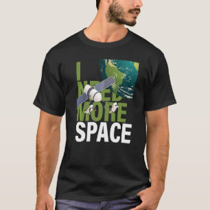 I Need More Space Astronaut Space Rocket Nebula Te T-Shirt