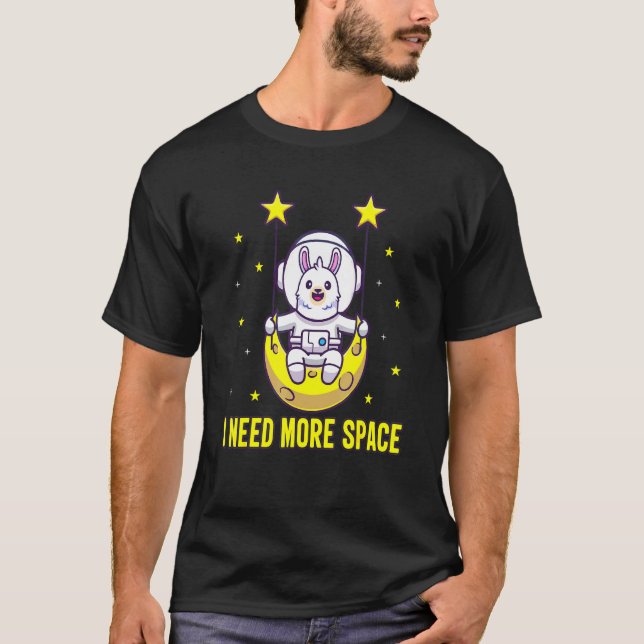 I Need More Space Cosmos Astronaut Lama Alpaca Tee (Front)