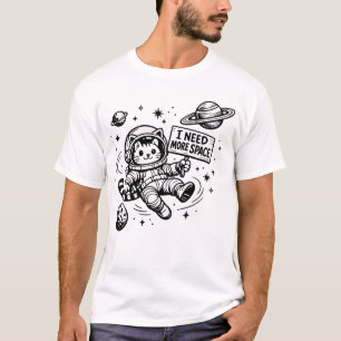 I Need More Space Funny Cat Astronaut T-Shirt