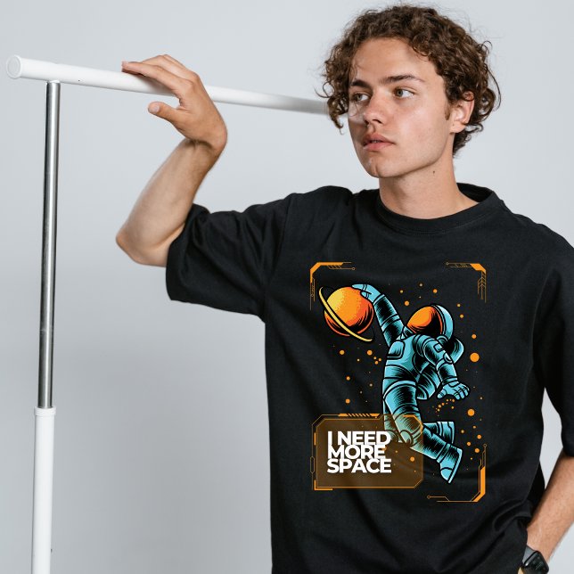 I need more space street wear  T-Shirt (Creator Uploaded)