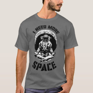 I Need More Space Yoga Astronaut Funny Retro Scien T-Shirt