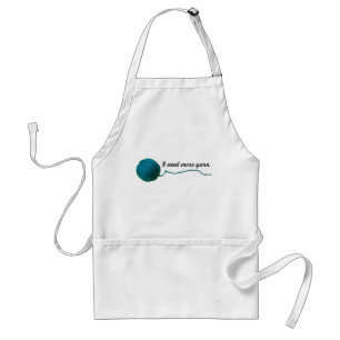 I Need More Yarn • Knit Crochet Crafts Standard Apron