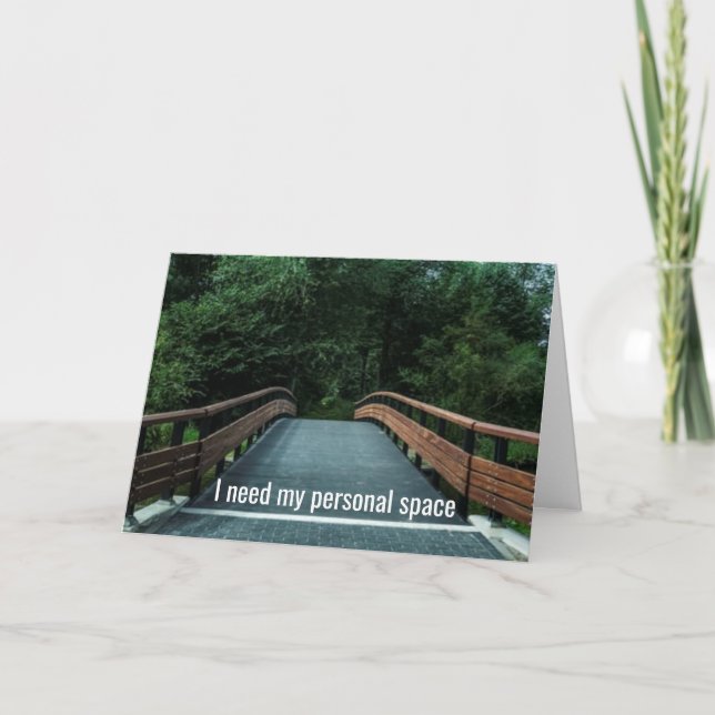 I Need My Personal Space, Please Give Me Time - Card (Front)