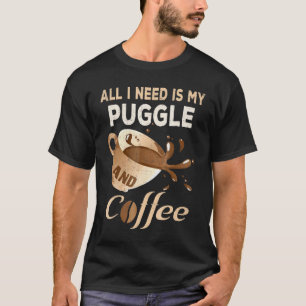 I Need My Puggle And Coffee For Women Mom Dad Tee