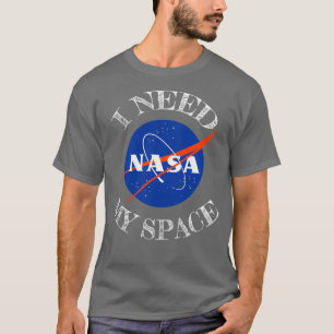 I NEED MY SPACE 1 T-Shirt