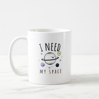 I Need My Space Astronomy Pùn Coffee Mug