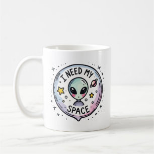 I Need My Space Cute Alien Coffee Mug