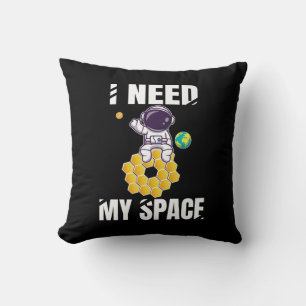 I Need My Space - Nice Space Astronaut Throw Pillow