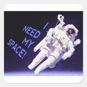 I Need My Space Square Sticker