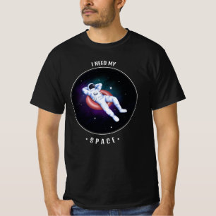i need my space T-Shirt