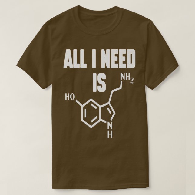 I Need Serotonin Molecule Funny Depression Mental  T-Shirt (Design Front)