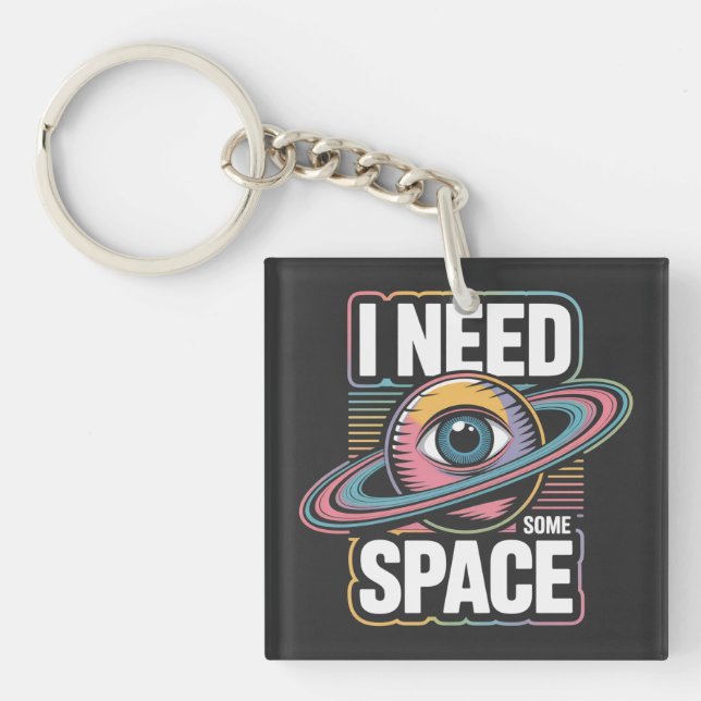 I need some space keychain (Front)