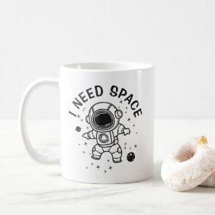 "I Need Space" - Astronaut Alone Time Coffee Mug