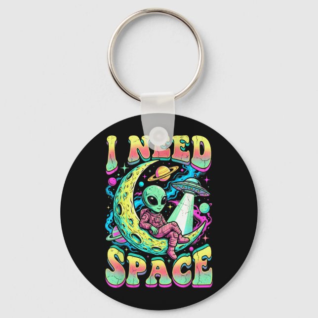 I Need Space Astronomy Alien Retro Keychain (Front)