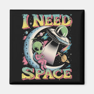 I Need Space Astronomy Alien Retro Magnet