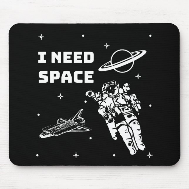 I Need Space Space Geek Mouse Pad (Front)