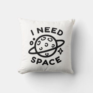 I Need Space Throw Pillow