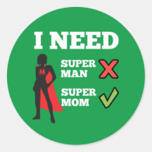 I need supermom