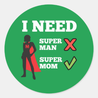 I need supermom classic round sticker