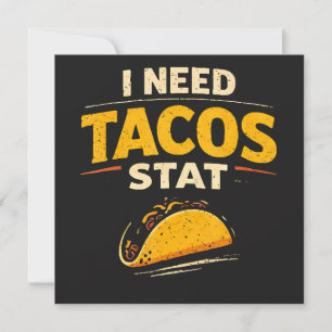 I Need Tacos Stat Invitation