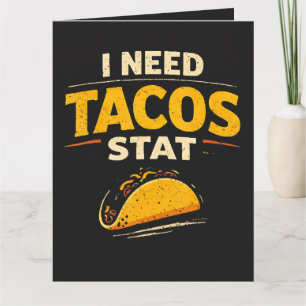 I Need Tacos Stat Thank You Card