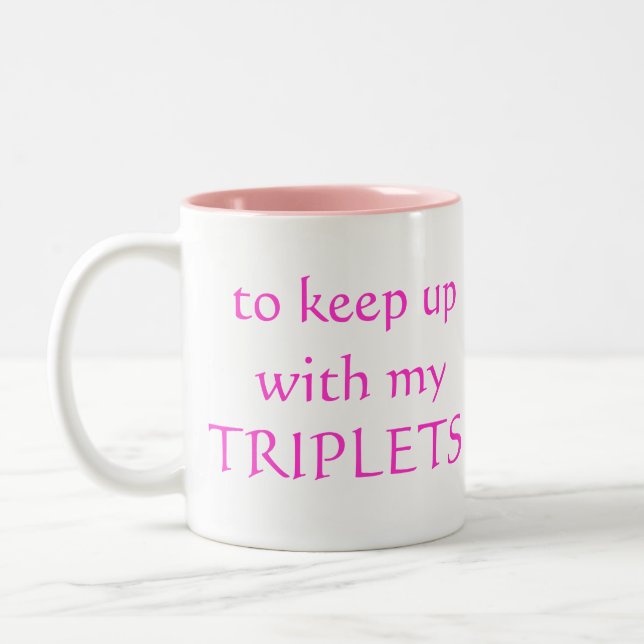 I need the CAFFEINE to keep up with my TRIPLETS! Two-Tone Coffee Mug (Left)