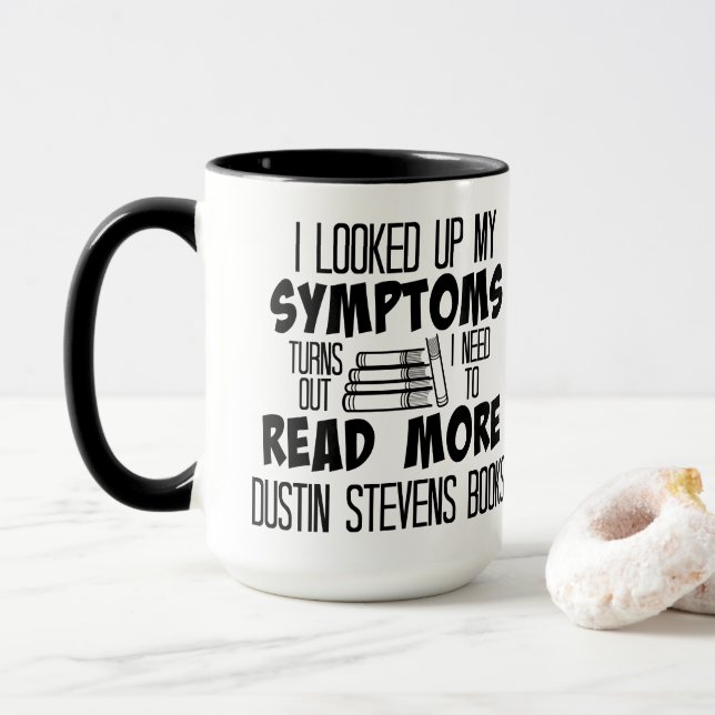 I Need To Read More Dustin Stevens Books Mug (With Donut)