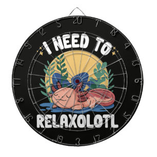 I need to relaxolotl funny sleeping axolotl pun  dartboard