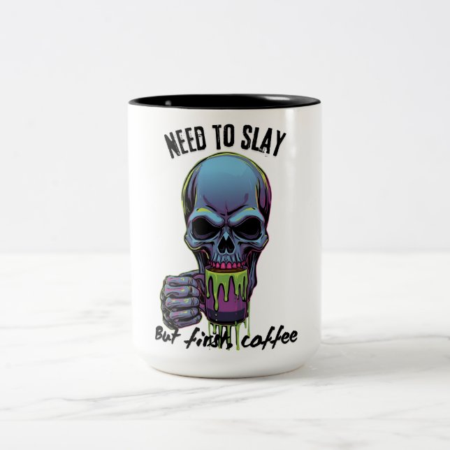 I Need to Slay but First Coffee Two-Tone Coffee Mug (Center)