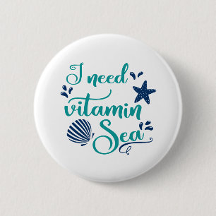 i need vitamin sea 2 inch round button