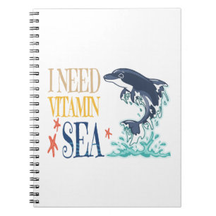 I Need Vitamin Sea Funny Orca Dolphin Summer Notebook